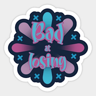 Bad at losing with a transparent background Sticker